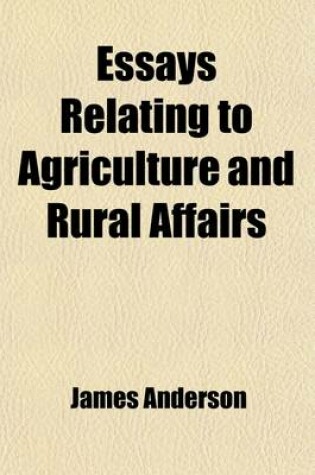 Cover of Essays Relating to Agriculture and Rural Affairs (Volume 3)