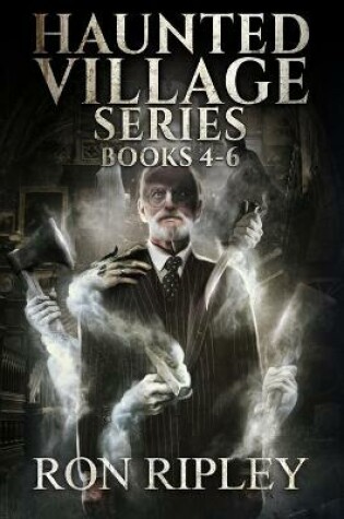 Cover of Haunted Village Series Books 4 - 6
