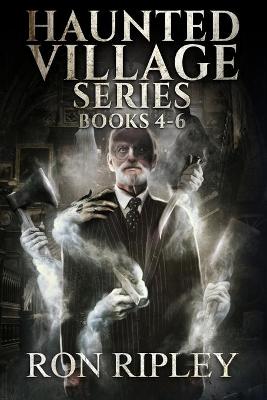 Book cover for Haunted Village Series Books 4 - 6