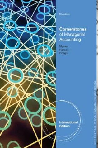 Cover of Cornerstones of Managerial Accounting, International Edition