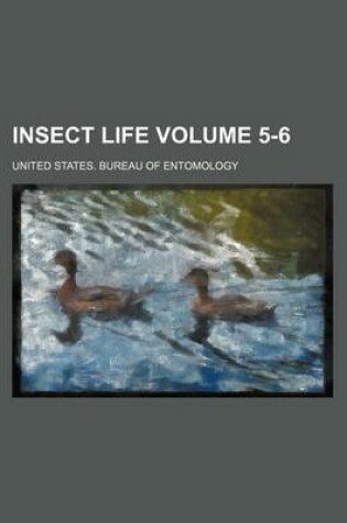 Cover of Insect Life Volume 5-6