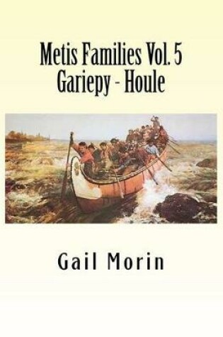 Cover of Metis Families Volume 5 Gariepy - Houle