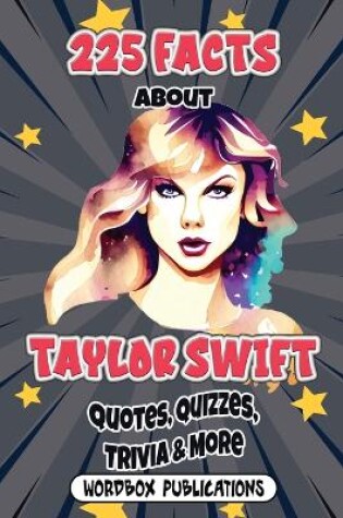 Cover of 225 Facts About Taylor Swift