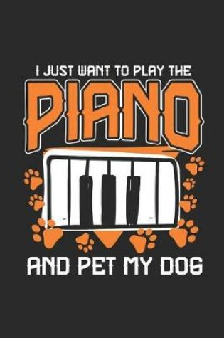 Cover of I Just Want To Play The Piano And Pet My Dog