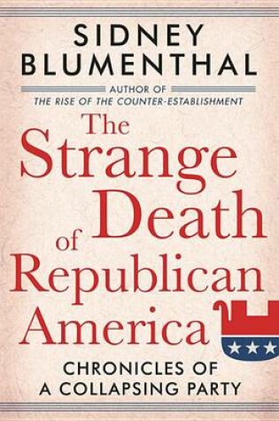 Cover of The Strange Death of Republican America