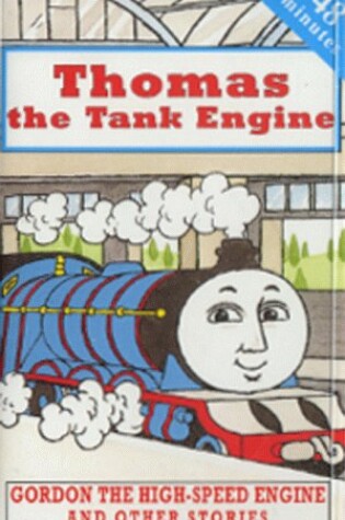 Cover of Gordon the High Speed Engine and Other Stories