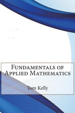 Cover of Fundamentals of Applied Mathematics