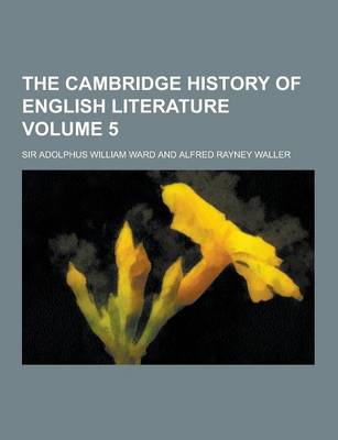 Book cover for The Cambridge History of English Literature Volume 5