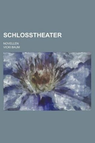 Cover of Schlosstheater; Novellen