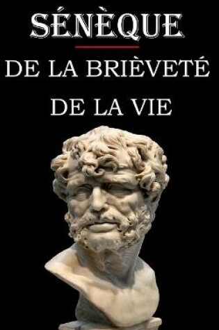 Cover of De la brievete de la vie (Seneque)