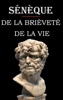 Book cover for De la brievete de la vie (Seneque)