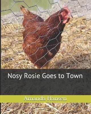 Book cover for Nosy Rosie Goes to Town