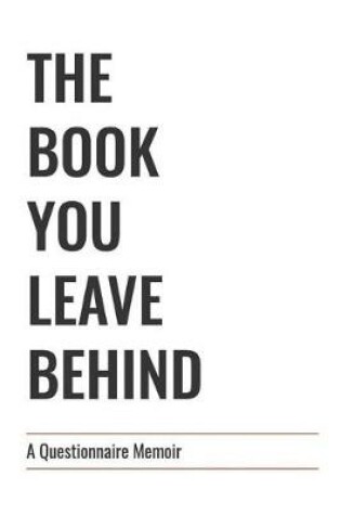 Cover of The Book You Leave Behind