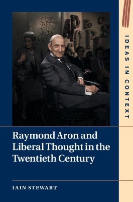 Book cover for Raymond Aron and Liberal Thought in the Twentieth Century