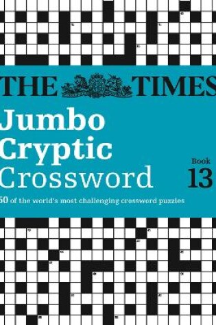 Cover of The Times Jumbo Cryptic Crossword Book 13