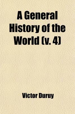 Book cover for A General History of the World (Volume 4)