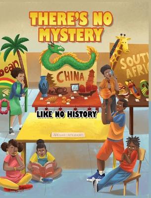 Book cover for There's No Mystery Like No History