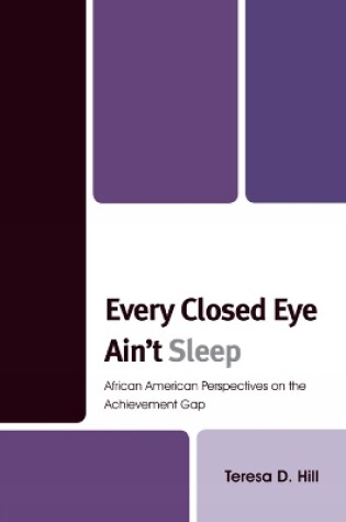 Cover of Every Closed Eye Ain't Sleep