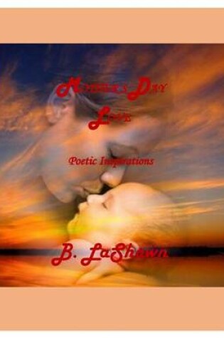 Cover of Mother's Day Love Poetic Inspiration