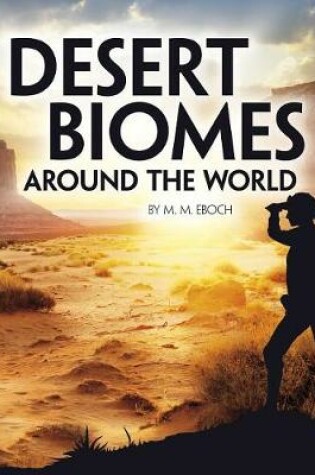 Cover of Desert Biomes Around the World (Exploring Earths Biomes)