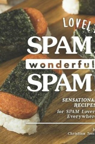 Cover of Lovely SPAM, Wonderful SPAM!