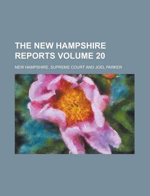 Book cover for The New Hampshire Reports Volume 20