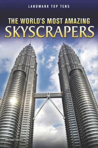 Cover of The World's Most Amazing Skyscrapers