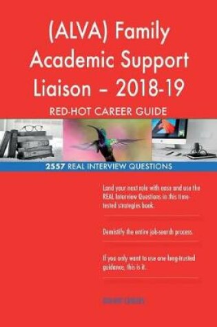 Cover of (ALVA) Family Academic Support Liaison ? 2018-19 RED-HOT Career; 2557 REAL Inter