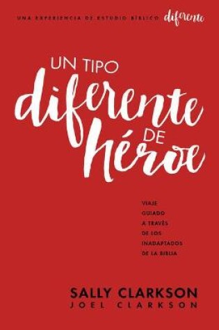 Cover of Un Tipo Diferente de Heroe