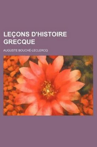 Cover of Lecons D'Histoire Grecque