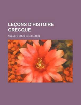 Book cover for Lecons D'Histoire Grecque