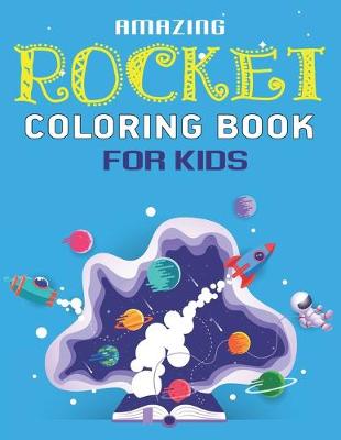 Book cover for Amazing Rocket Coloring Book for Kids