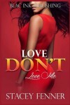 Book cover for Love Don't Love Me