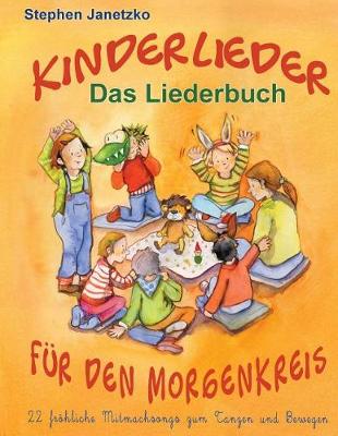 Book cover for Kinderlieder fur den Morgenkreis - 22 froehliche Mitmachsongs zum Tanzen und Bewegen