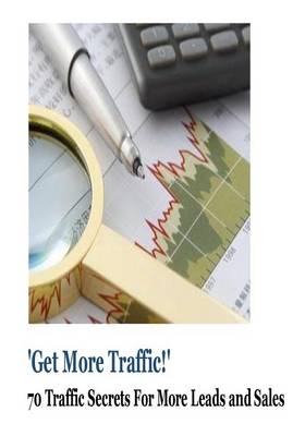 Book cover for Get More Traffic 70 Traffic Secrets for More Leads and Sales