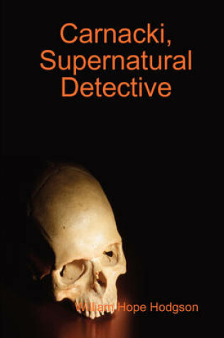 Cover of Carnacki, Supernatural Detective