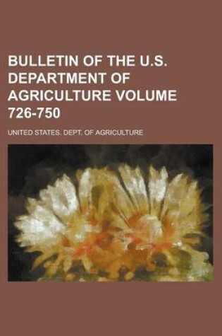 Cover of Bulletin of the U.S. Department of Agriculture Volume 726-750