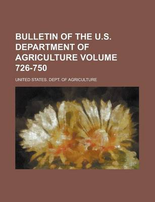 Book cover for Bulletin of the U.S. Department of Agriculture Volume 726-750