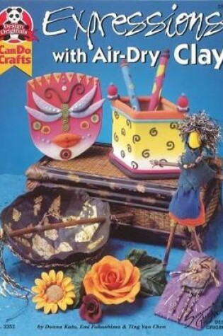 Cover of Expressions with Air-Dry Clay