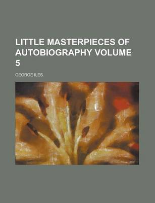 Book cover for Little Masterpieces of Autobiography Volume 5