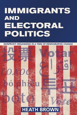 Cover of Immigrants and Electoral Politics