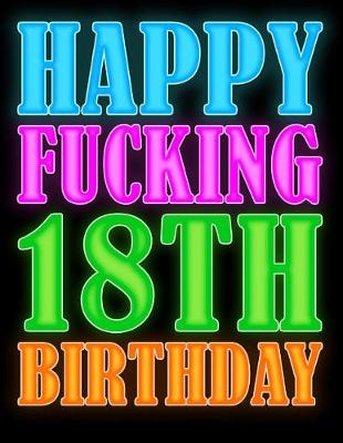 Book cover for Happy Fucking 18th Birthday