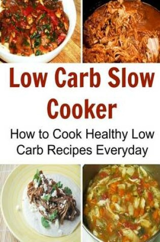 Cover of Low Carb Slow Cooker