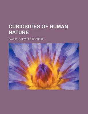 Book cover for Curiosities of Human Nature (Volume 1)