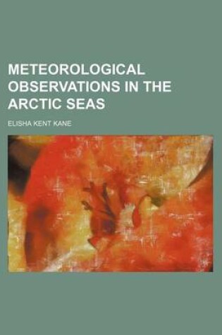 Cover of Meteorological Observations in the Arctic Seas