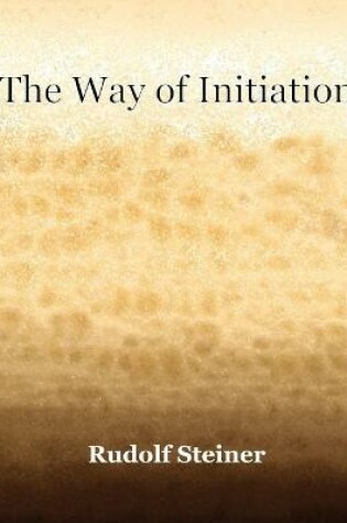 Cover of The Way of Initiation (1911)