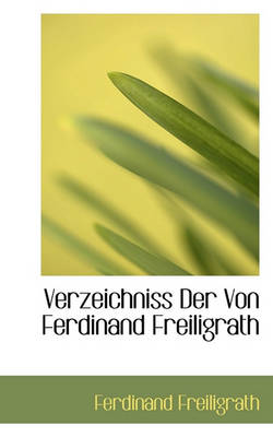 Book cover for Verzeichniss Der Von Ferdinand Freiligrath