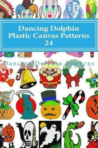 Cover of Dancing Dolphin Plastic Canvas Patterns 24