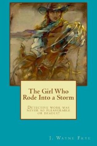 Cover of The Girl Who Rode Into a Storm