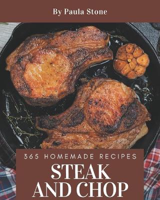 Book cover for 365 Homemade Steak and Chop Recipes